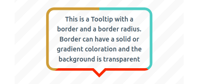 Tooltip with a transparent background and a three-color border with rounded corners.