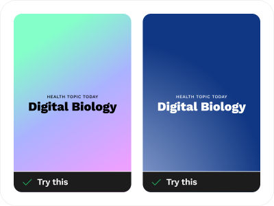Try This for Accessible Text Over Images design techniques with both the left side and right side containing an example of what to try using colored gradient backgrounds. The text overlaid on a colorful gradient background reads, ‘Health topic today Digital Biology’