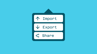 A screenshot of a dropdown menu design, with the menu items in it being: ‘Import’, ‘Export’, and ‘Share’.
